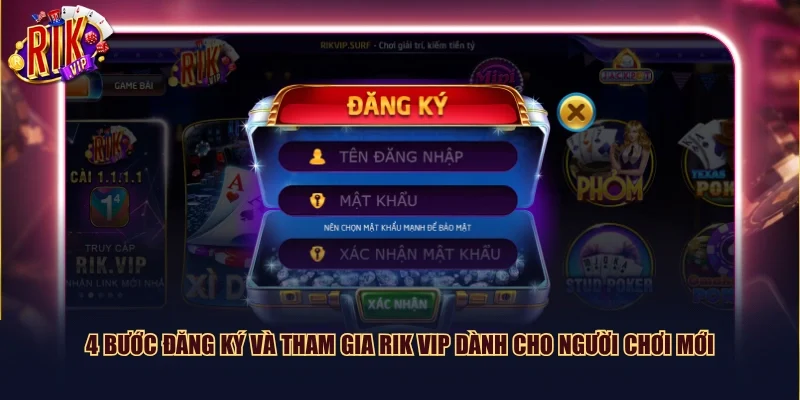 4 bước đăng ký và tham gia Rik Vip dành cho người chơi mới
