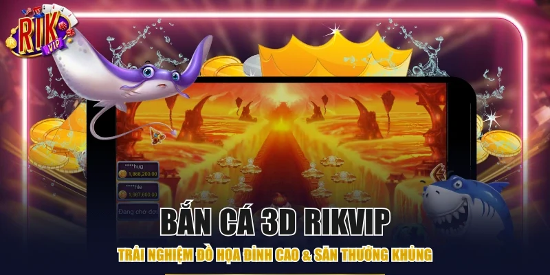 Bắn cá 3D Rikvip