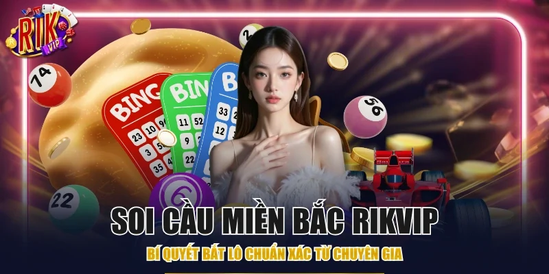 soi cầu miền Bắc Rikvip